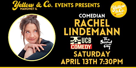 4/13 7:30pm Yellow and Co. presents Comedian Rachel Lindemann