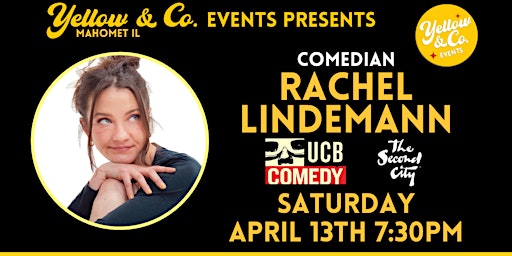 Imagem principal do evento 4/13 7:30pm Yellow and Co. presents Comedian Rachel Lindemann