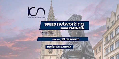 Speed Networking Online Zona Palencia - 29 de marzo