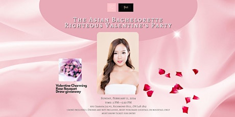 Hauptbild für The Asian Bachelorette Righteous Valentine Party + Comp Rose