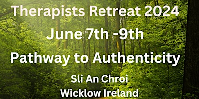 Primaire afbeelding van Therapists Retreat 2024: Pathways To Authenticity