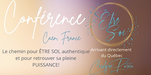 Hauptbild für Conférence Être Soi Caen 27/05/2024