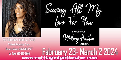 "Saving All My Love For You"  an evening of Whitney Houston Music primary image