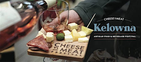 Kelowna Cheese and Meat Festival 2024 primary image
