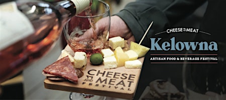 Kelowna Cheese and Meat Festival 2024 primary image