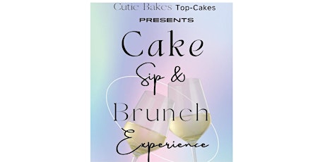 Cake & Sip Brunch Experience