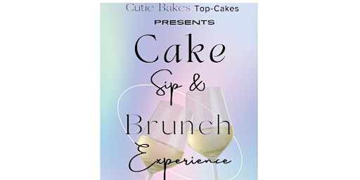 Hauptbild für Cake & Sip Brunch Experience