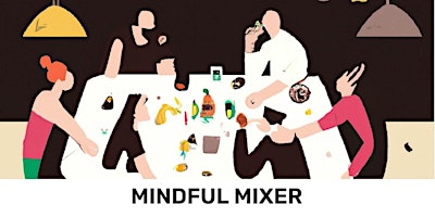 Imagem principal do evento Mindful Mixer: Connect, Reflect, & Snack | Family