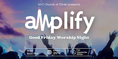 Imagem principal de AMPLIFY // GOOD FRIDAY WORSHIP NIGHT