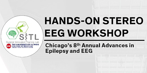 Hands-on Stereo EEG Workshop. Chicago's 8th Annual Advances in Epilepsy  primärbild