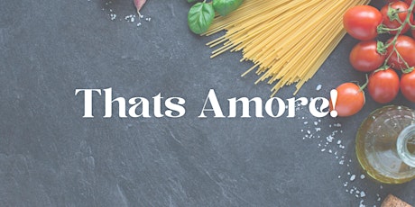 COOKING CLASS | That's Amore! primary image