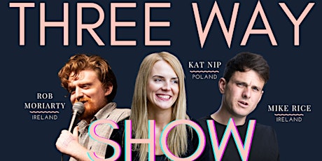 Imagem principal do evento English Comedy | Three Way Show | Rob, Mike & Kat