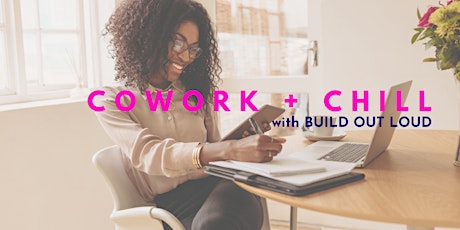 COWORK + CHILL by BUILD OUT LOUD