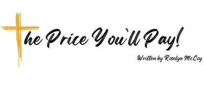 "The Price You'll Pay!" By Roselyn McCoy primary image