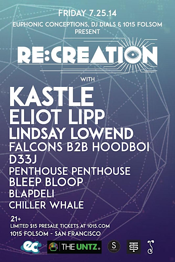 RE:CREATION ft KASTLE, ELIOT LIPP, LINDSAY LOWEND, FALCONS b2b HOODBOI ++