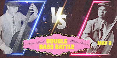 Imagem principal do evento Double Bass Battle with Lakshmi Ramirez and Marquis Howell