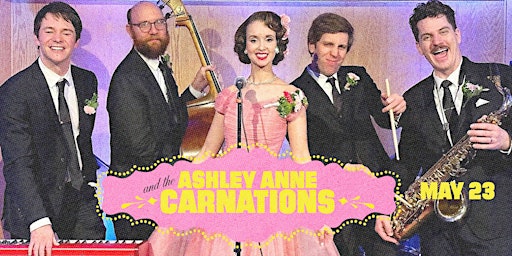 Imagem principal do evento Ashley Anne and the Carnations