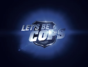 LET'S BE COPS Free Screening primary image