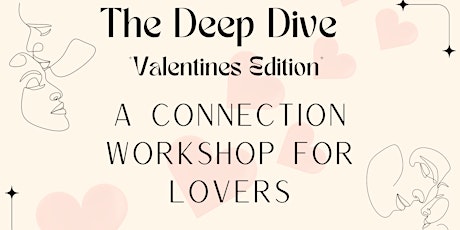 The Deep Dive: A Connection Workshop For Lovers primary image