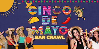 Primaire afbeelding van Corktown Official Cinco de Mayo Bar Crawl