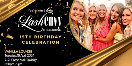 Lash Envy Melbourne's 15th Birthday Celebration + Food & Drinks!