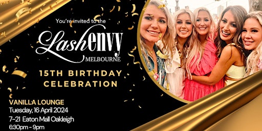 Hauptbild für Lash Envy Melbourne's 15th Birthday Celebration + Food & Drinks!