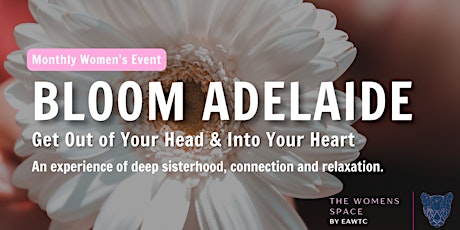 Bloom Adelaide Hills-  Feminine Self Love Experience with The Women's Space