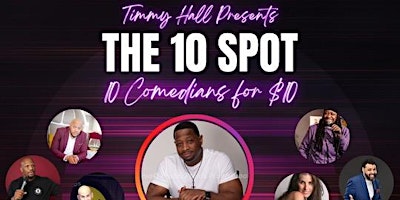 Primaire afbeelding van THE 10 SPOT - 10 COMEDIANS FOR $10.00