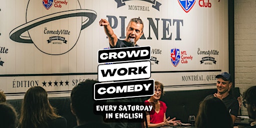 Image principale de Live Stand Up Crowd Work Comedy at an English Montreal Comedy Club (9 PM)