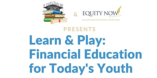 Imagem principal do evento Learn & Play: Financial Education for Today's Youth