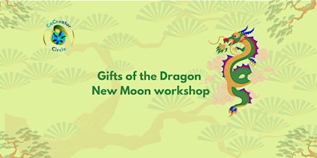 Gifts of the  Dragon* New Moon workshop primary image