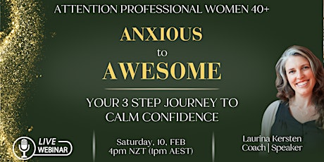 FREE Online Training: Anxious to AWESOME! 3 Proven Steps to Calm Confidence primary image