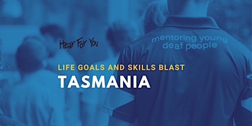 Immagine principale di 2024 Hear For You TAS Life Goals & Skills Blast - HOBART(EOIs) 