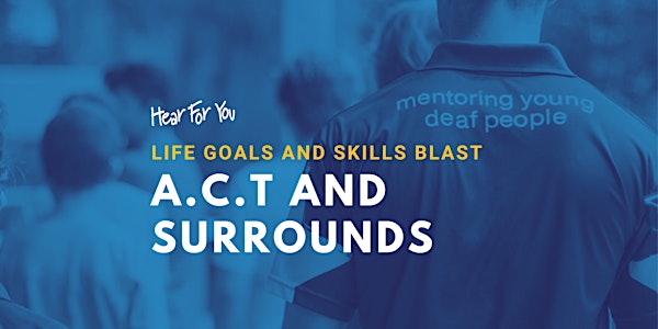 2024 Hear For You ACT Life Goals & Skills Blast - Canberra
