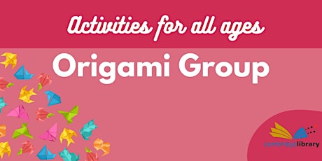 Origami Group @ Cambridge Library (All ages)