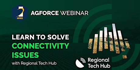 Imagem principal do evento AgForce Webinar - LEARN TO SOLVE CONNECTIVITY ISSUES with Regional Tech Hub