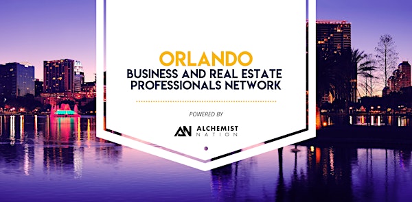ORLANDO BUSINESS AND REAL ESTATE PROFESSIONAL NETWORKING MIXER