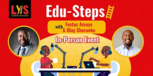 Imagem principal do evento Edu Steps Free Student Mentoring by Laddering Your Success (In-person)