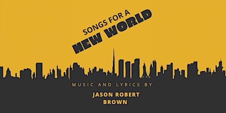 Songs for a New World - Saturday Evening @ Covent Garden
