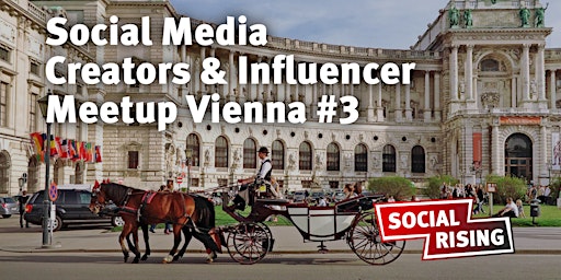 Image principale de Social Media Creators & Influencer Meetup Vienna #3