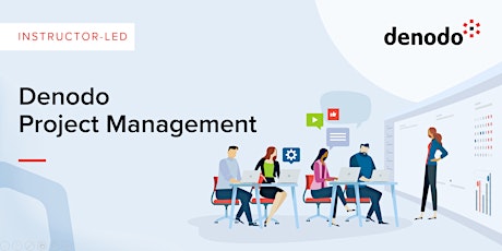 Hauptbild für Denodo Project Management - Virtual - Mar 6th