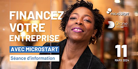 Primaire afbeelding van Financez votre entreprise:  Séance d'information microStart & Réseau Diane