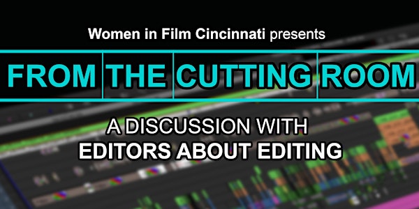 From the Cutting Room: A Discussion with Editors about Editing