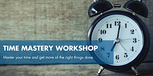Time Mastery Workshop primary image