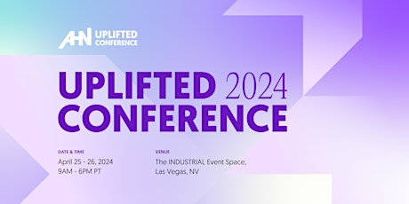 Asian Hustle Network Uplifted Conference 2024