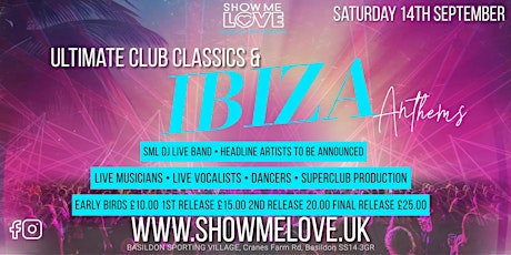 Show Me Love Presents Ultimate Club Classics & Ibiza Anthems!!!