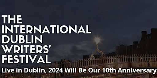 Image principale de The International Dublin Writers’ Festival (Euro Pricing)