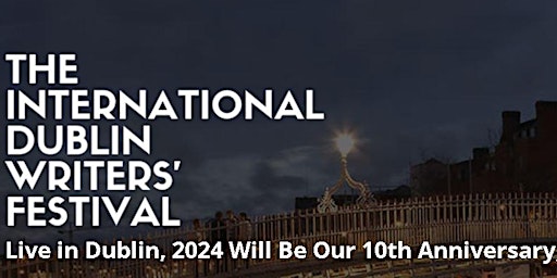 Image principale de The International Dublin Writers’ Festival (US $ pricing)