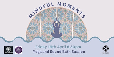 Mindful Moments  - Yoga and Sound Bath Session primary image