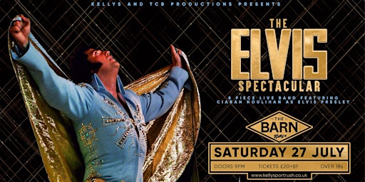 Imagem principal de The Elvis Spectacular with Ciaran Houlihan live at The Barn, Kellys Complex